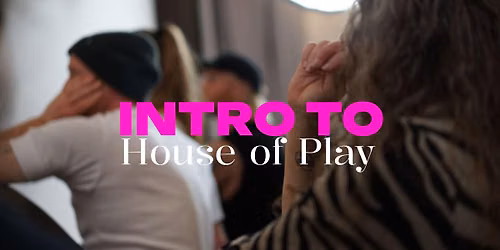 Introduction to House of Play - Free for all