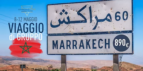 Viaggio di Gruppo a Marrakech 8-12 Maggio 