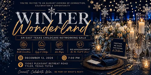 Winter Wonderland: East Texas Childcare Networking Gala