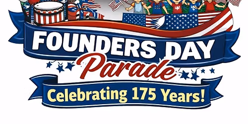 Founders Day Parade, celebrating 175 years! 