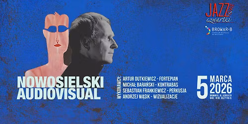 Jazzowe Czwartki - NOWOSIELSKI Audiovisual