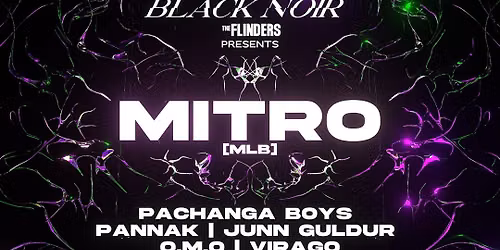 BLACK NOIR presents: MITRO [MLB]