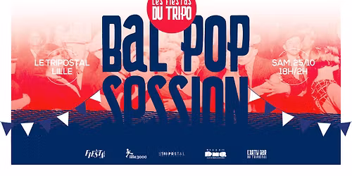 Les Fiestas du Tripo : BAL POP SESSION