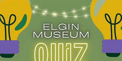 Elgin Museum Quiz Night 2026
