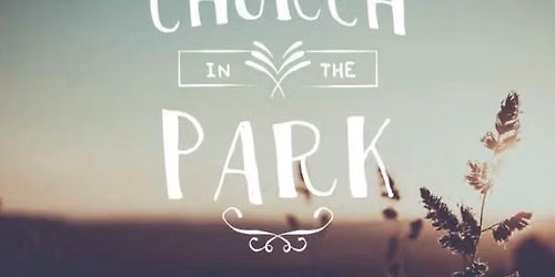 Church In The Park - Melgaard Park