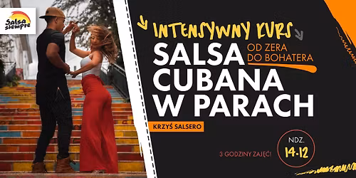 Intenswyny kurs-salsa cubana w parach od podstaw!