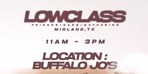 LowClass Midessa Gathering 2025