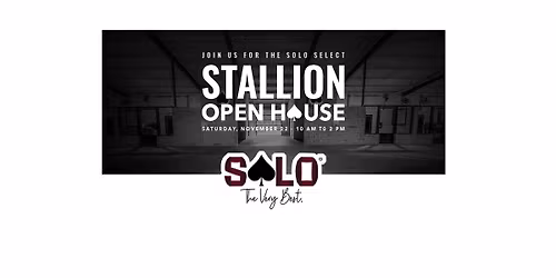 Solo Select Stallion Open House