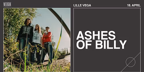 Ashes of Billy - VEGA - Venteliste