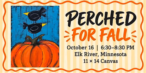 Perched For Fall - Paint and Have Fun (In Person Class)