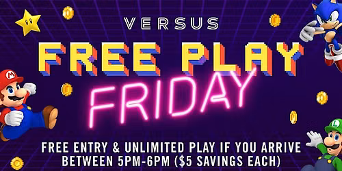 Free Play Friday - Free Entry & Unlimited Games at VERSUS in DTX