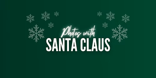\ud83c\udf85 Photos With Santa \u2013 December 13th! \ud83c\udf84