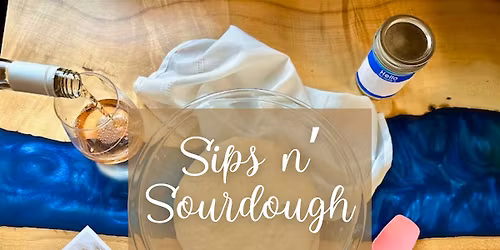 Sips n' Sourdough