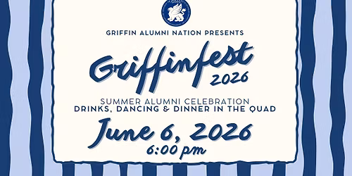 Griffinfest 2026 - Alumni Summer Party in the Quad