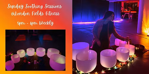 Sunday Self Care - Somatics, Breath, Sound Sessions @ London Fields Fitness