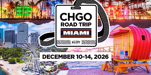 CHGO Road Trip to Miami presented by Big Game Travel