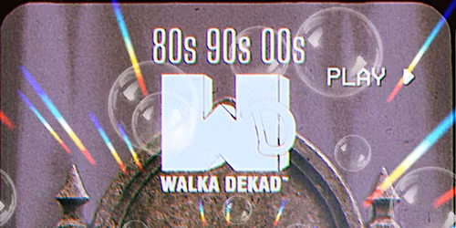 WALKA DEKAD - 80s 90s 00s - koniec MTV |29.11 | WR