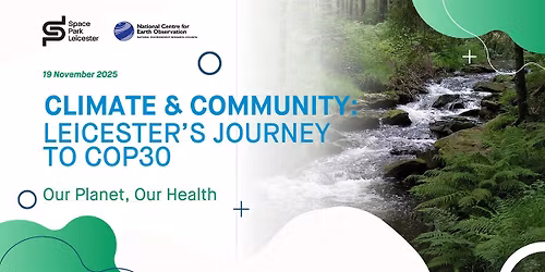 Climate & Community: Leicester\u2019s Journey to COP30