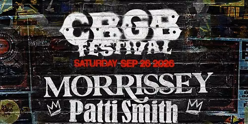 CBGB Festival: Morrissey  Patti Smith  Interpol & Sex Pistols — Under The K Bridge