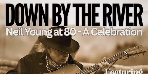 NEIL YOUNG at 80 featuring LEE MADDISON, STAITHE, JASMINE WEATHERILL and OLIVER HUNT 