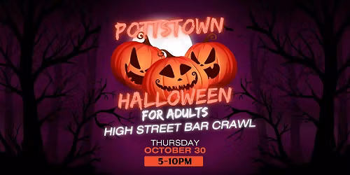 Pottstown Halloween Bar Crawl for Adults!