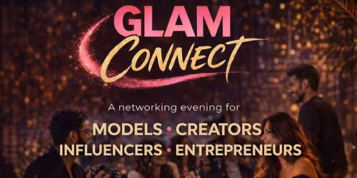 GLAM CONNECT - Networking for Models & Creators