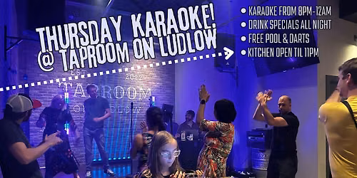 Thursday Karaoke @ The Taproom On Ludlow