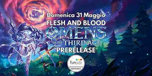 FLESH AND BLOOD - Prerelease di Omen of the Third Age