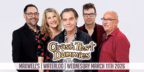 Crash Test Dummies at Maxwell's