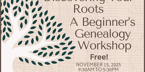 Discovering Your Roots: A Beginner's Genealogy Workshop