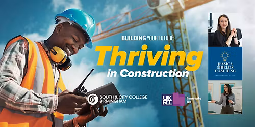 Thriving in construction - for early career staff