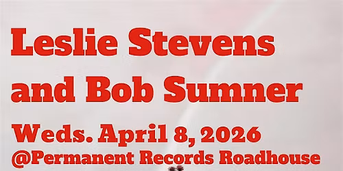 SteppingStone Presents: Leslie Stevens and Bob Sumner