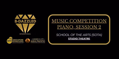 B-dazzled Music & Talents Festival SESSION 2 (Piano Class, Grade 1 - 8)