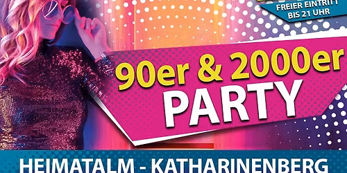 28.02.2026 | 90er\/2000er-Party | EINTRITT FREI bis 21 Uhr | Heimatalm\/99988 Katharinenberg
