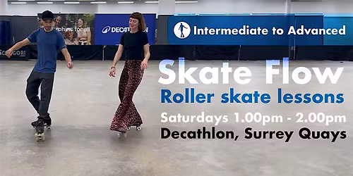 Roller Skate Flow - Intermediate to Advanced lessons - Saturdays 1 - 2pm