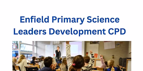 Enfield Primary science leaders development CPD - Autumn 2
