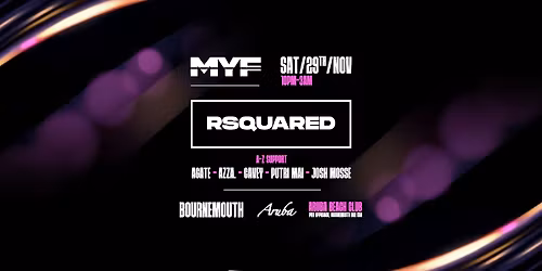MYF PRESENTS: RSQUARED