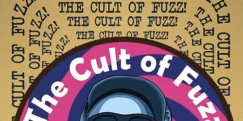 The Cult Of Fuzz