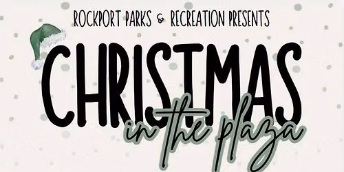 Christmas in the Plaza - Rockport Parks & Recreation