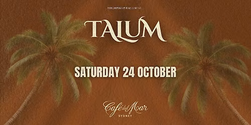 TALUM AUSTRALIA: Cafe Del Mar - Saturday 24 October