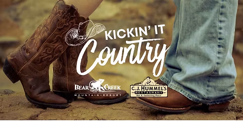 Kickin' It Country at Bear Creek in partnership with CJ Hummel's