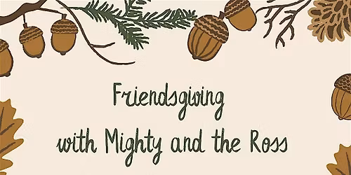 Friendsgiving with the Park District and Mighty