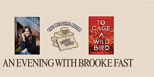 To Cage A Wild Bird - An Evening With Brooke Fast