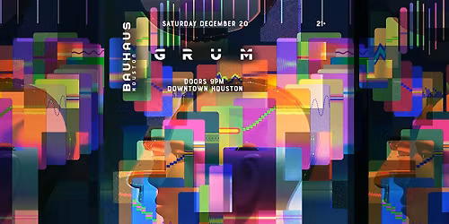 Grum @ Bauhaus Houston