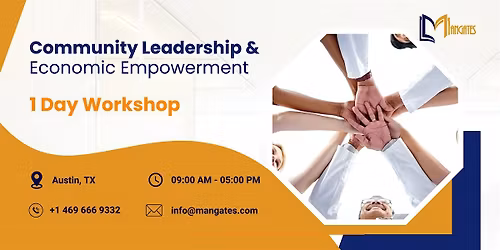 Community Leadership & Economic Empowerment \u2013 1 Day Workshop in Austin