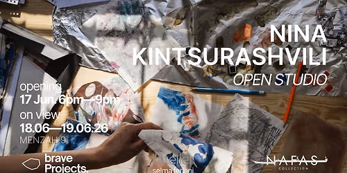 OPEN STUDIO | NINA KINTSURASHVILI