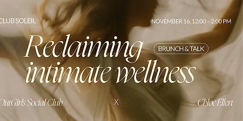 RECLAIMING INTIMATE WELLNESS: BRUNCH & TALK