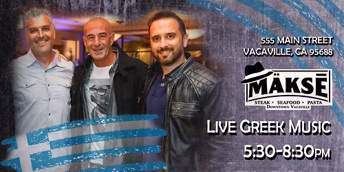 Greek Night at M\u00e4ks\u0113 Restaurant in Downtown Vacaville