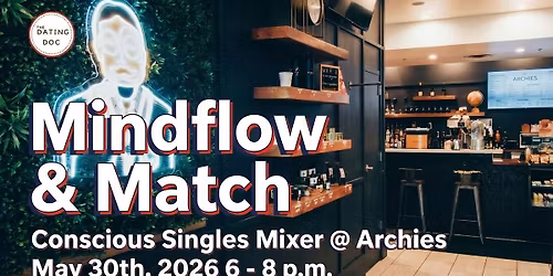 Mindflow & Match Conscious Singles Mixer (Ages: 20s-30s)
