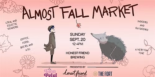 Almost Fall Market- Lion Petal x Honest Friend